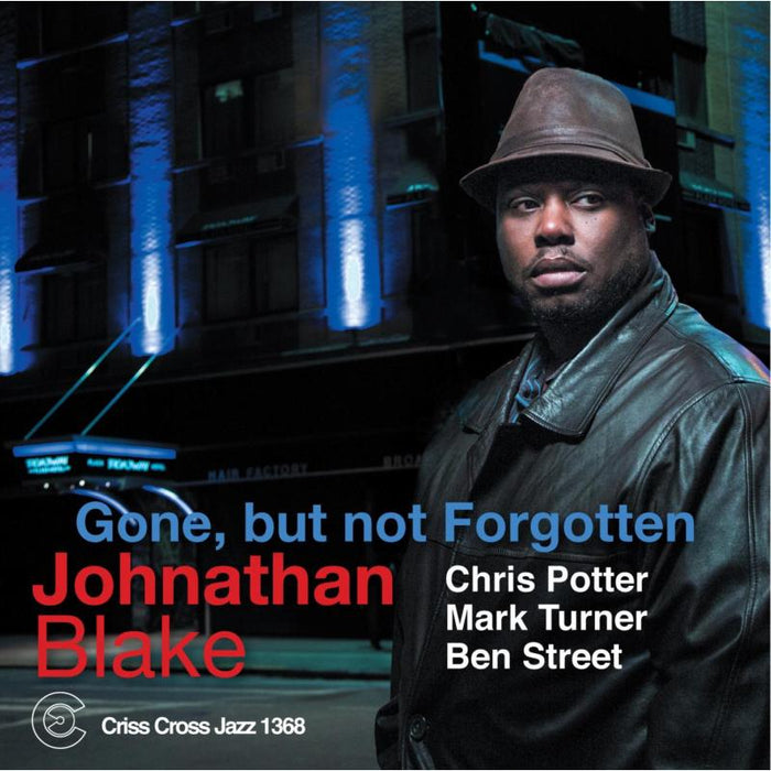Johnathan Blake: Gone, But Not Forgotten