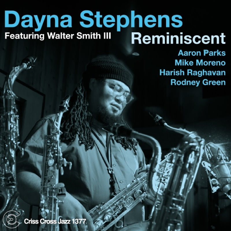 Dayna Stephens & Walter Smith III: Reminiscent