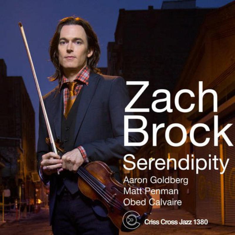 Zach Brock: Serendipity