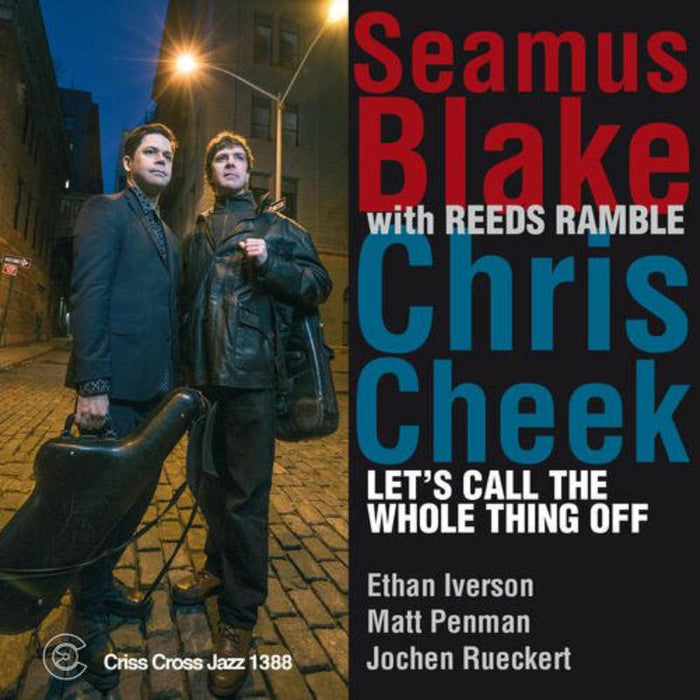 Seamus Blake & Chris Cheek: Let's Call the Whole Thing Off