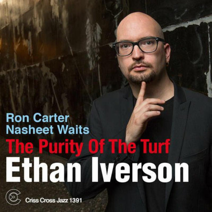 Ethan Iverson: The Purity of the Turf