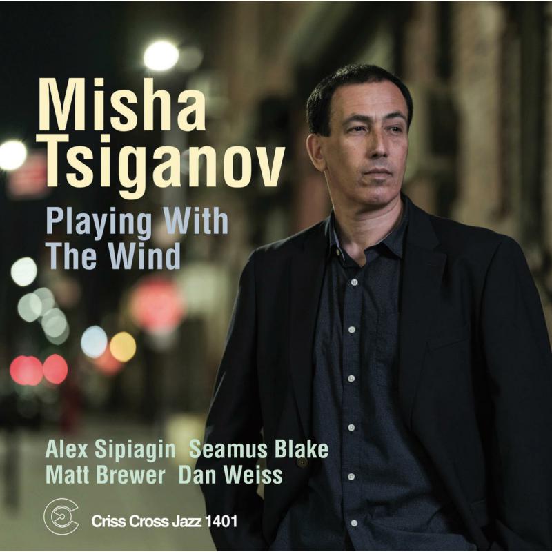 Misha Tsiganov: Playing with the Wind