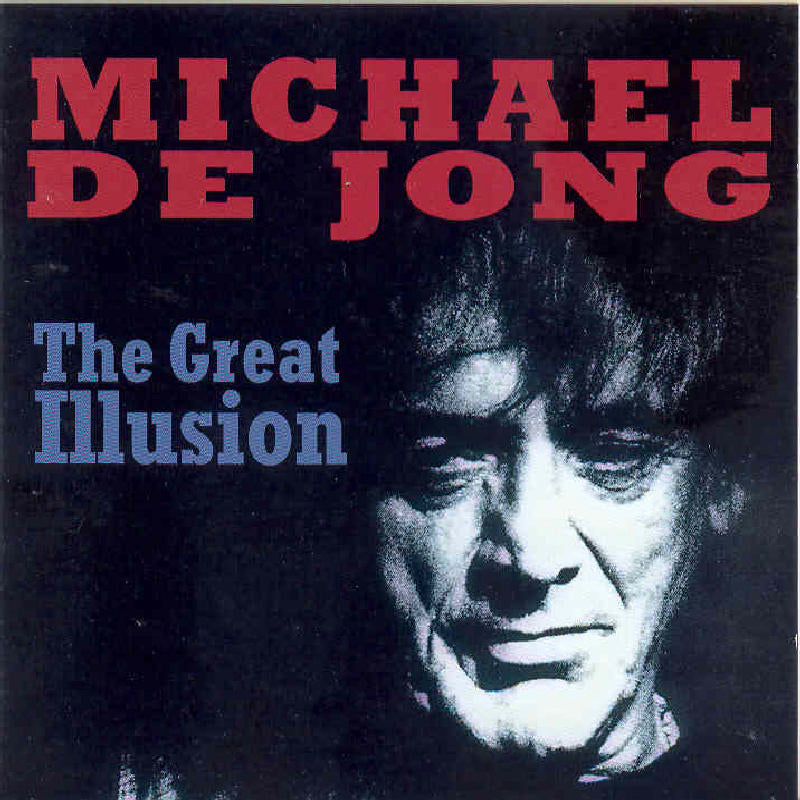 Michael de Jong: The Great Illusion