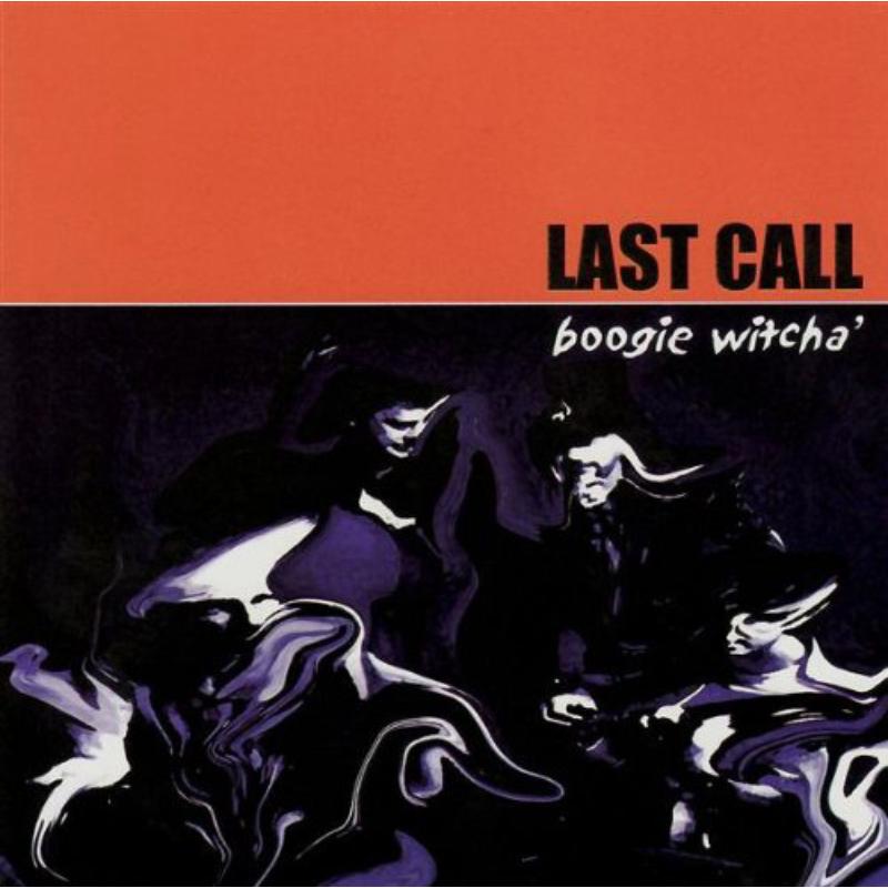 Last Call: Boogie Witcha'