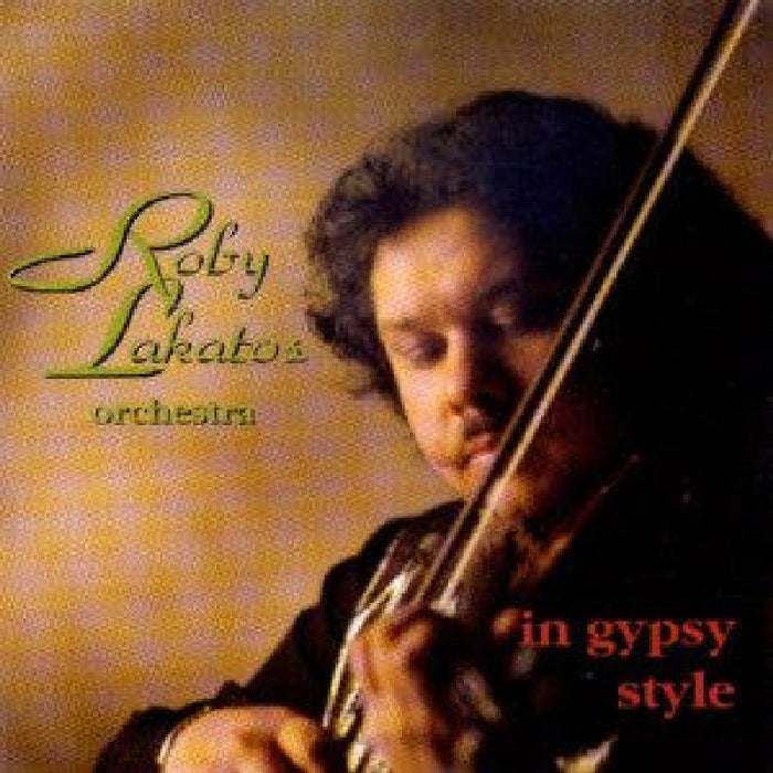 Roby Lakatos & Orchestra: In Gipsy Style