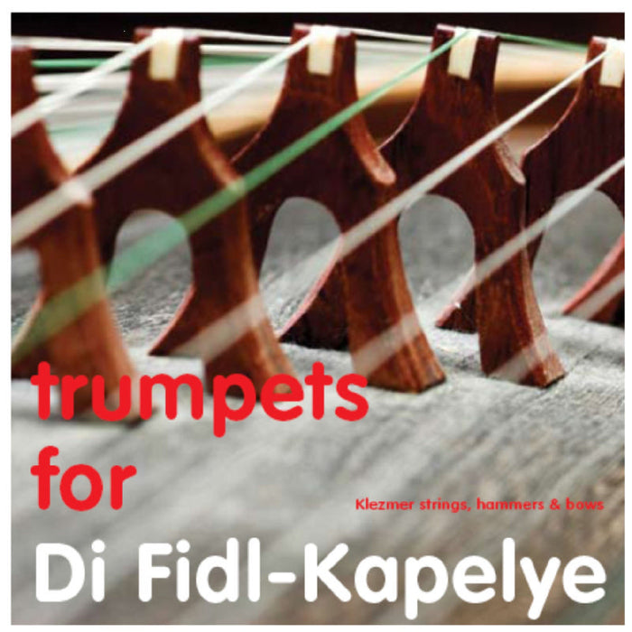 Di Fidl-Kapelye: Trumpets for Di Fidl-Kapelye