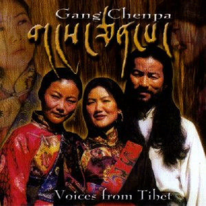 Gang Chenpa: Voices from Tibet
