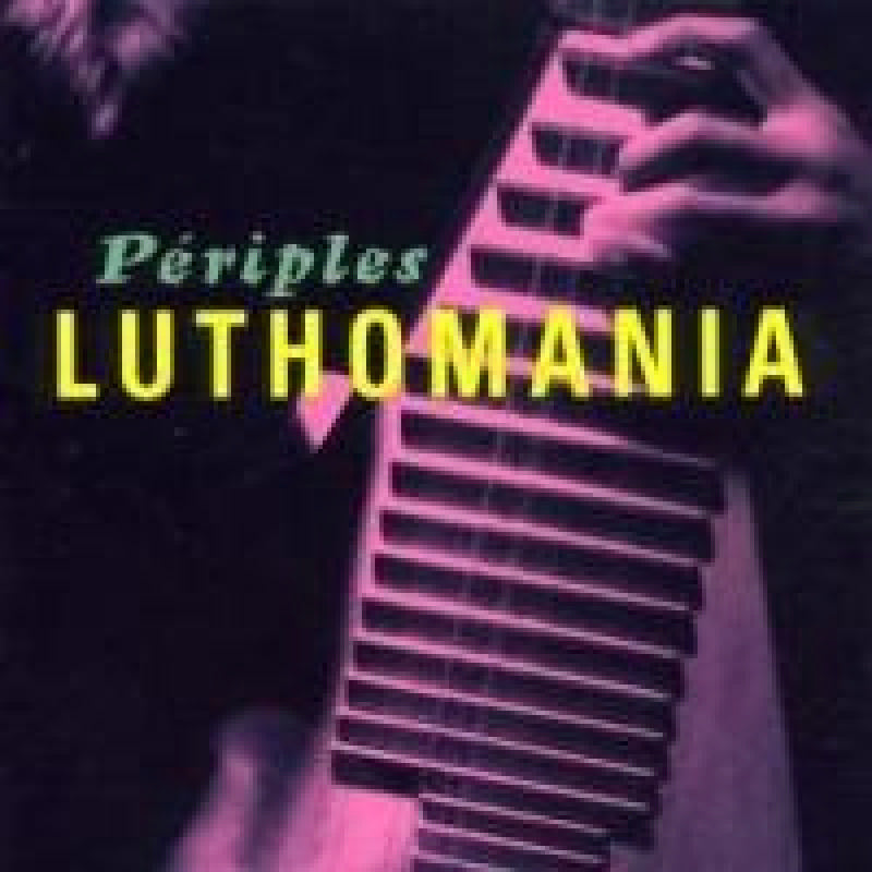 Luthomania: Periples