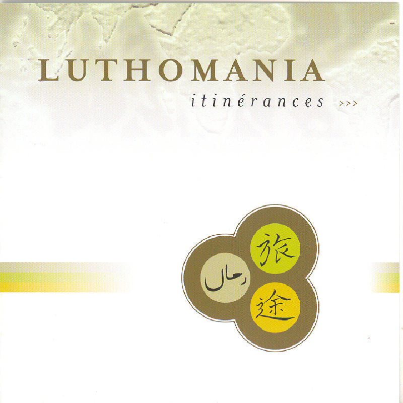 Luthomania: Itinerances