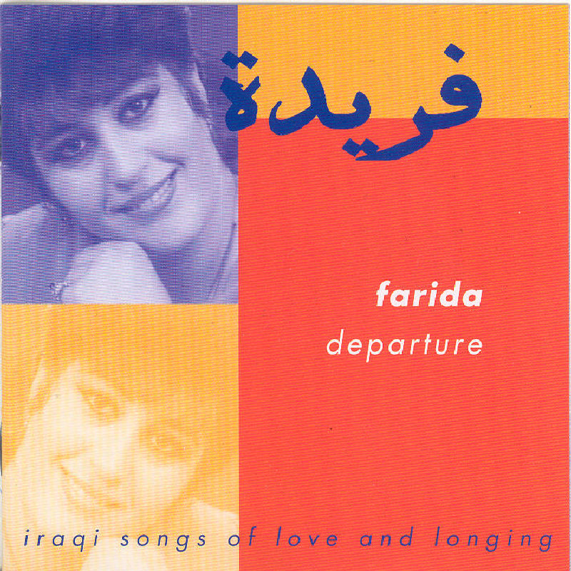 Farida: Departure: Iraqi Songs of Love and Longing