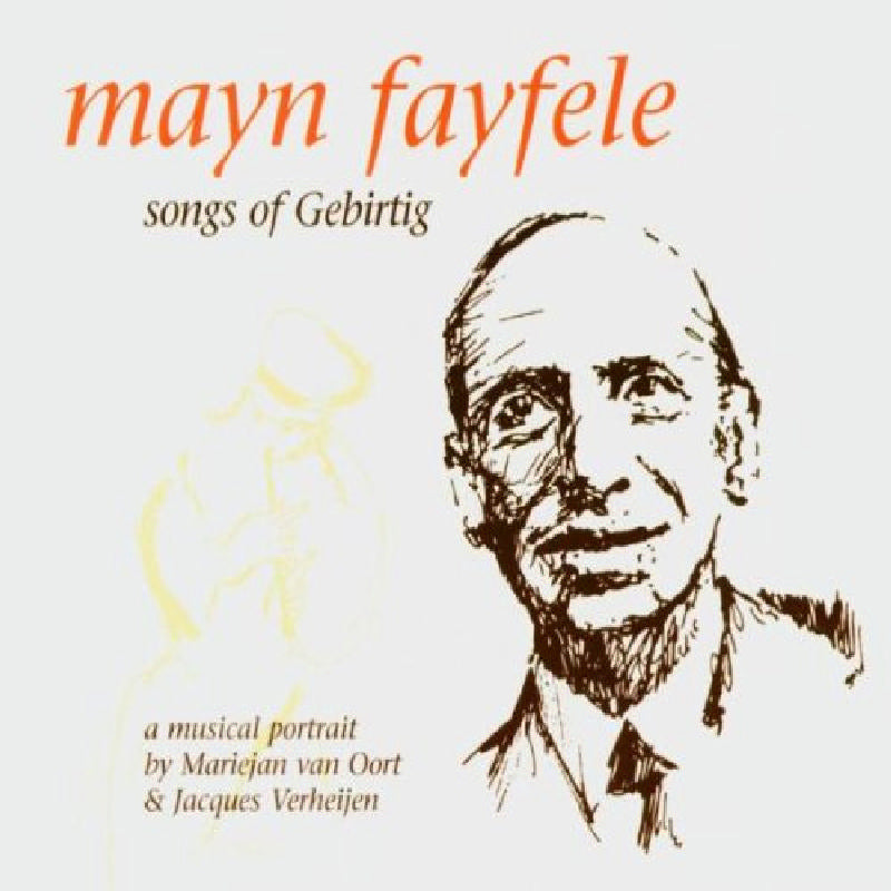 Mariejan Van Oort/Jacques Verheyen: Mayn Fayfele: Songs of Gebirtig