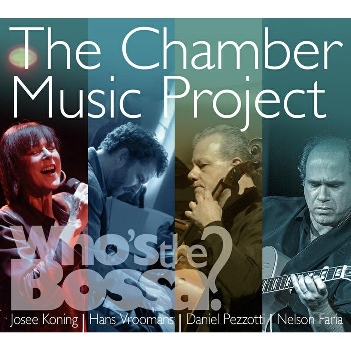 Who's The Bossa?: The Chamber Music Project