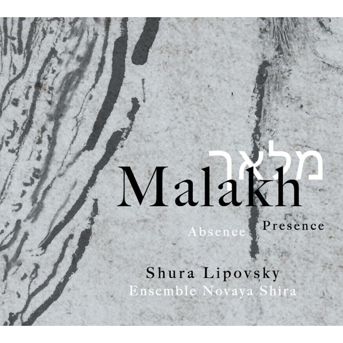 Shura Lipovsky & Ensemble Novaya Shira: Malakh: Abscene/Presence