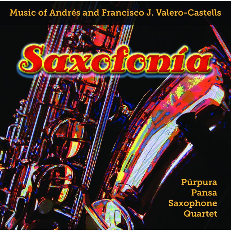 Purpura Pansa Saxophone Quartet: Valero-Castells: Saxofonia