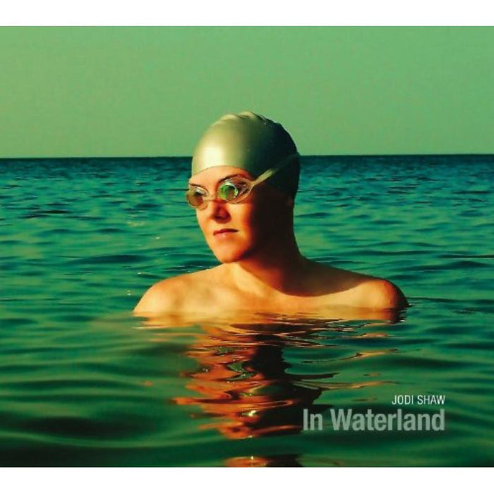 Jodi Shaw: In Waterland