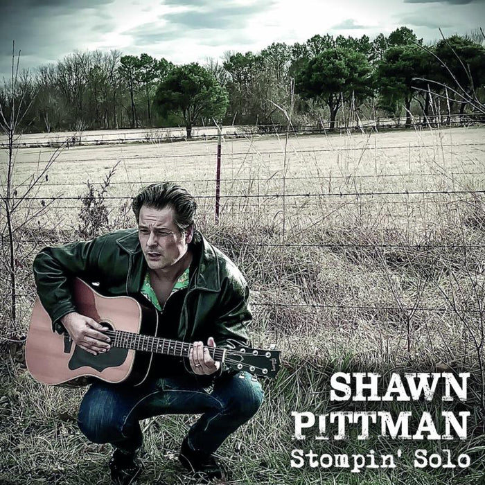 Shawn Pittman: Stompin'solo