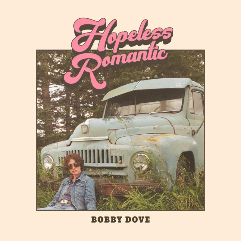 Bobby Dove: Hopeless Romantic