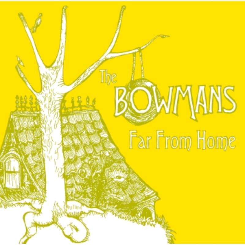 The Bowmans: Far From Home