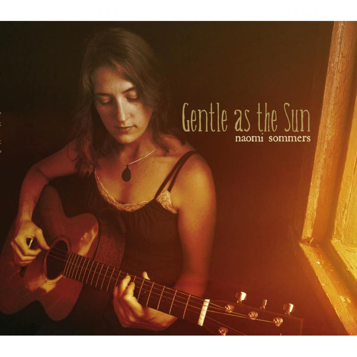 Naomi Sommers: Gentle As The Sun