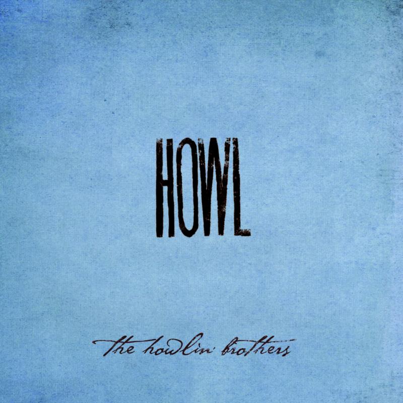 The Howlin' Brothers: Howl