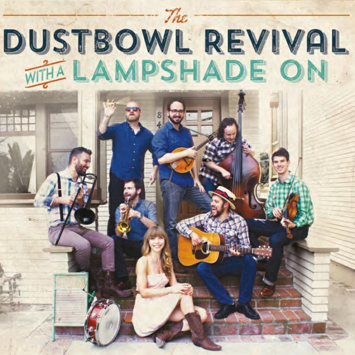 The Dustbowl Revival: Lampshade On