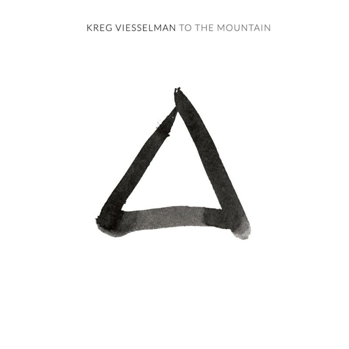 Kreg Viesselman: To The Mountain