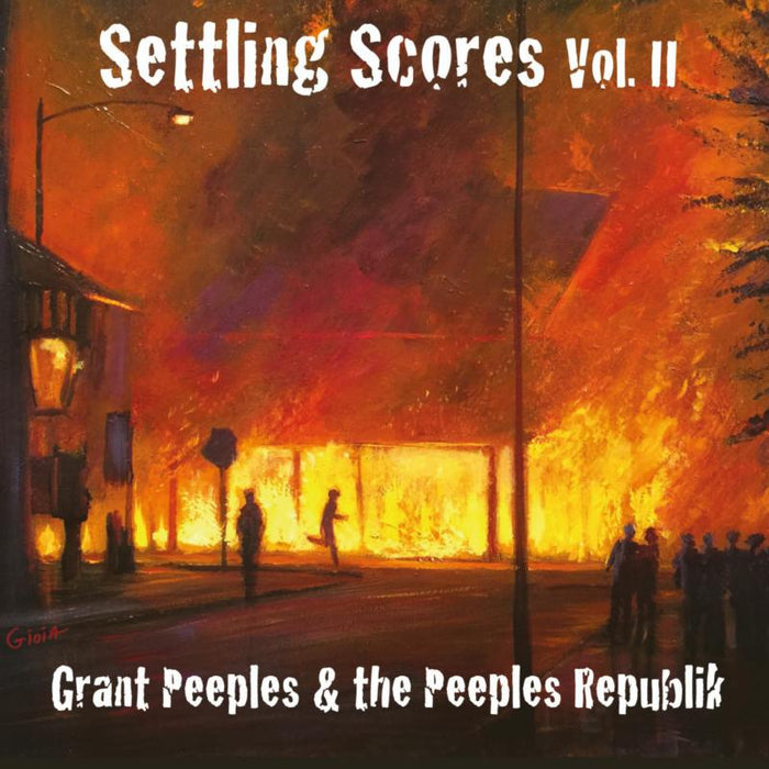 Grant Peeples & The Peeples Republic: Settling Scores Vol. II