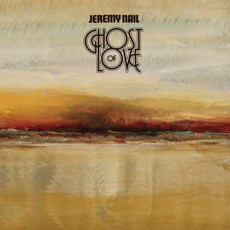 Jeremy Nail: Ghost Of Love