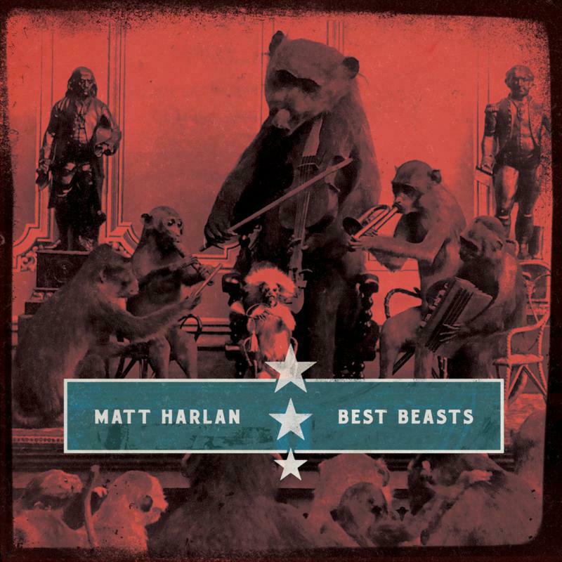 Matt Harlan: Best Beasts