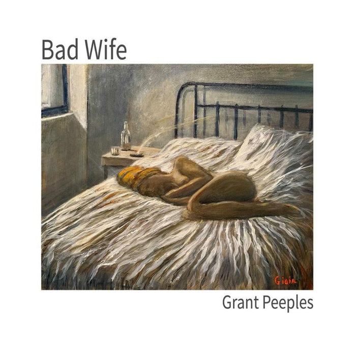 Grant Peeples: Bad Wife