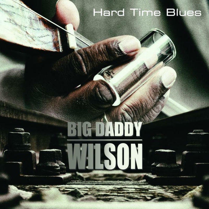 Big Daddy Wilson: Hard Time Blues (LP)