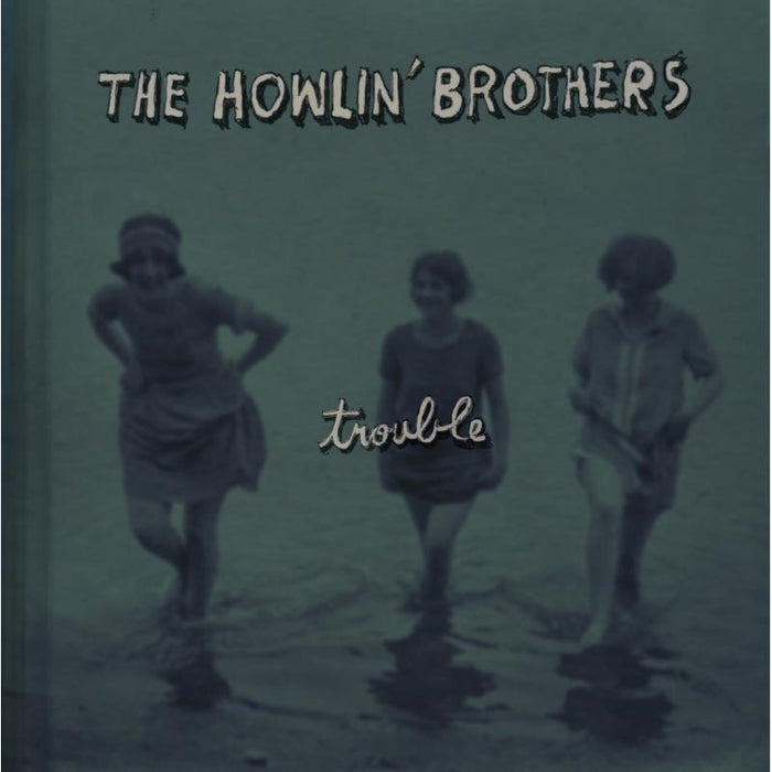 Howlin' Brothers (Th: Trouble