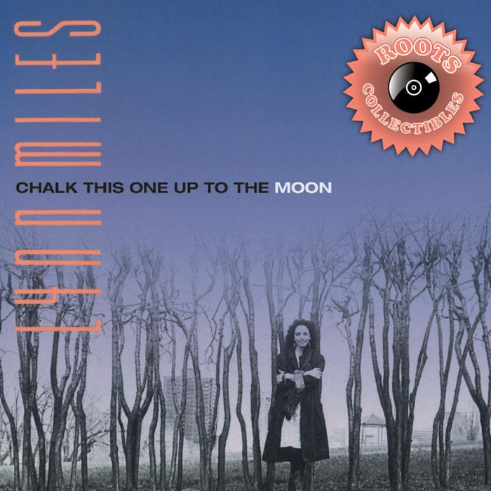 Lynn Miles: Chalk This One Up To The Moon