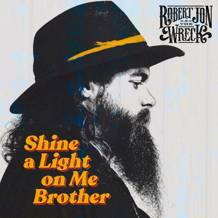 Robert Jon And The Wreck: Shine A Light On Me Brother (LP)