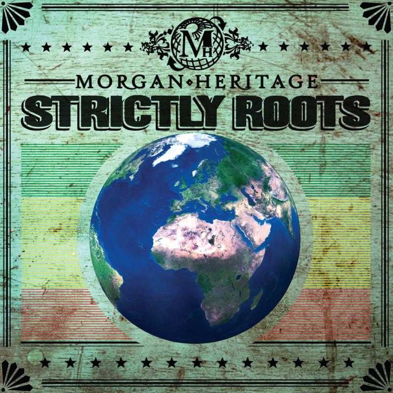 Morgan Heritage: Strictly Roots