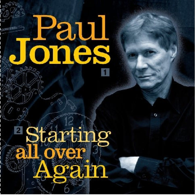 Paul Jones: Starting All Over Again