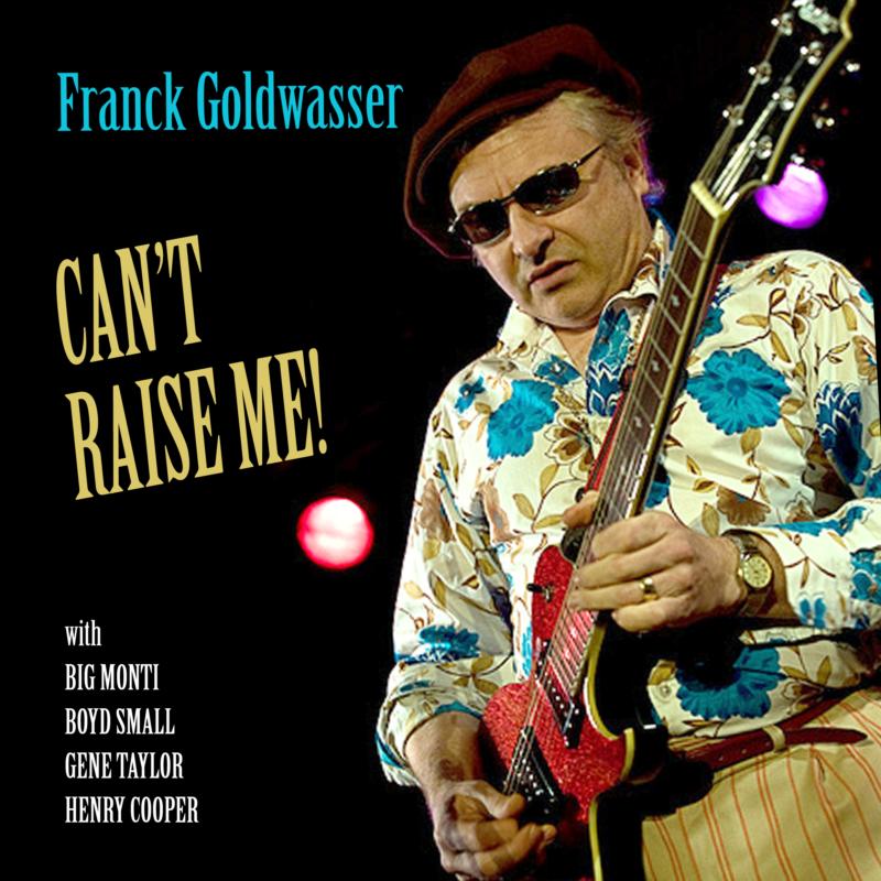 Franck Goldwasser: Can't Raise Me