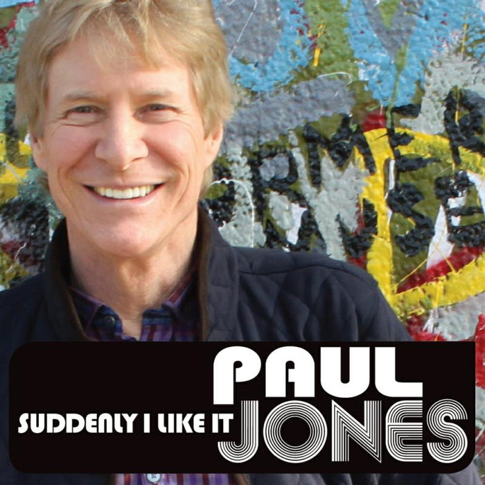 Paul Jones: Suddenly I Like It