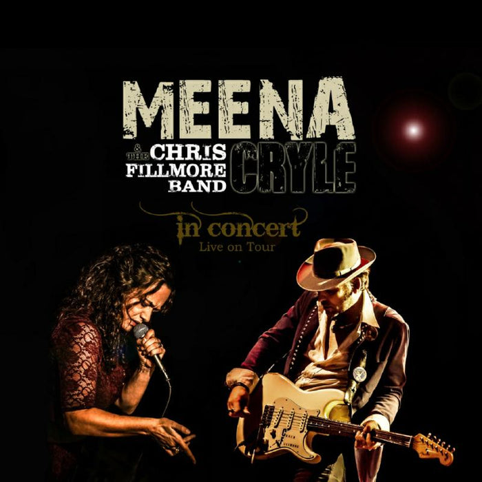 Meena Cryle & The Chris Fillmore Band: In Concert