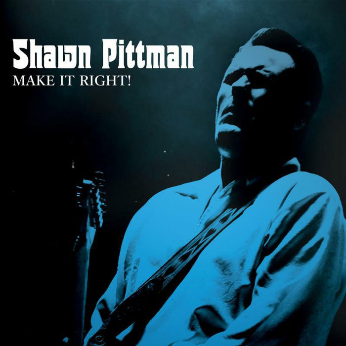 Shawn Pittman: Make It Right!