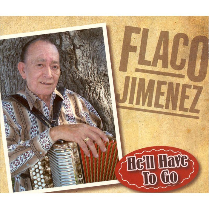 Flaco Jimenez: He'll Have To Go