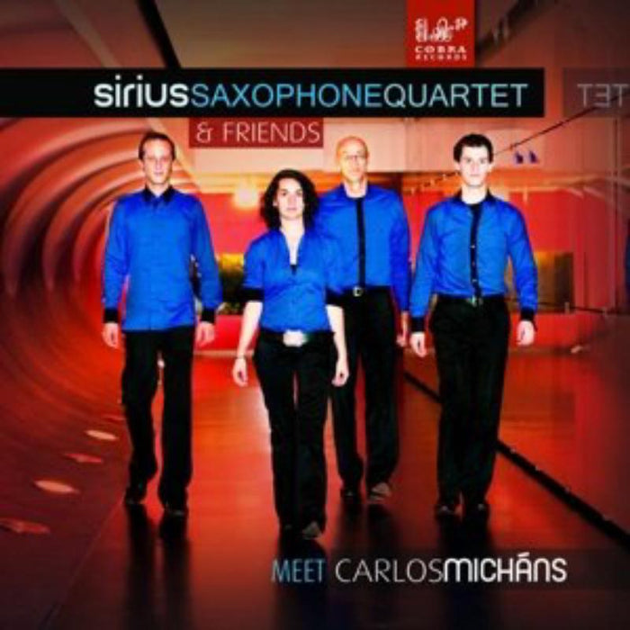 Sirius Saxophone Quartet: Sirius Saxophone Quartet & friends