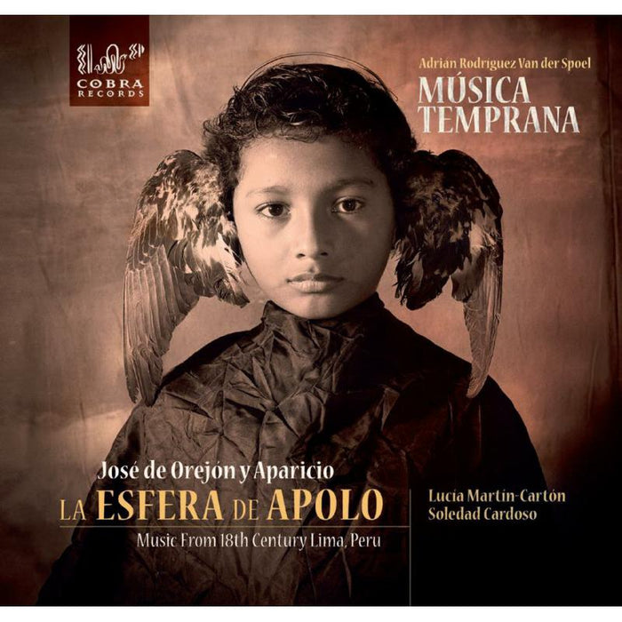 Musica Temprana: La Esfera De Apolo: Music From 18th Century Lima, Peru