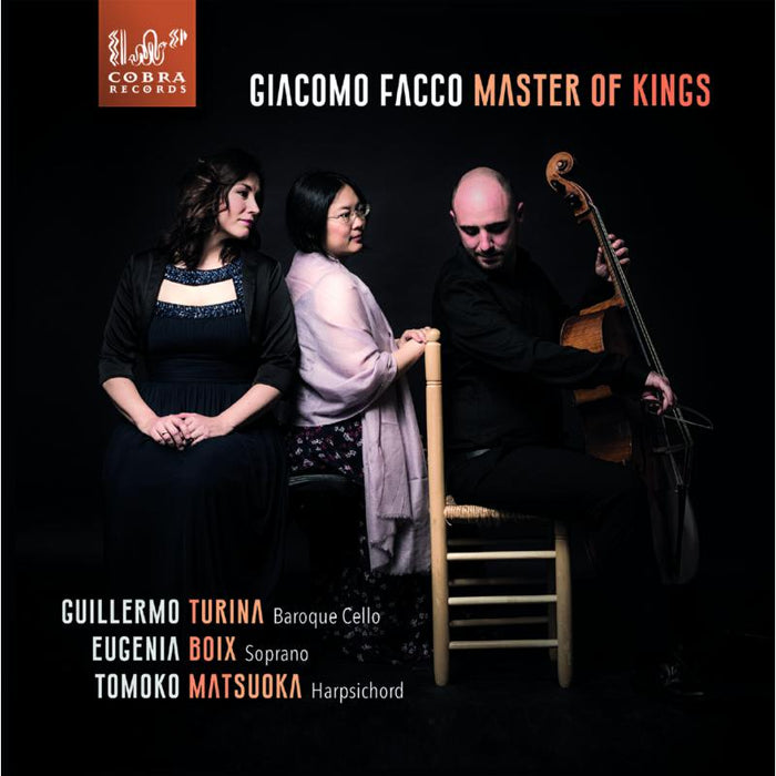 Guillermo Turina, Eugenia Boix & Tomoko Matsuoka: Giacomo Facco: Master Of Kings