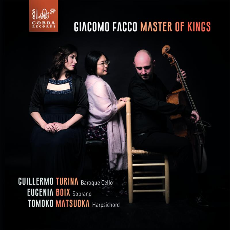 Guillermo Turina, Eugenia Boix & Tomoko Matsuoka: Giacomo Facco: Master Of Kings