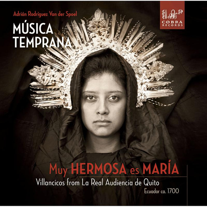 M?sica Temprana: Muy Hermosa Es Maria / Villancicos From La Real Audencia De
