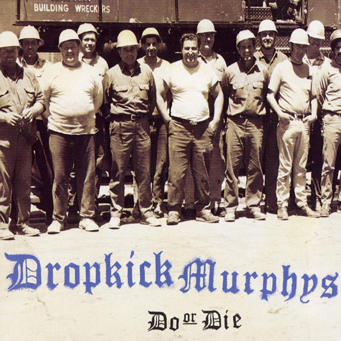 Dropkick Murphys_x0000_: Do Or Die_x0000_ LP