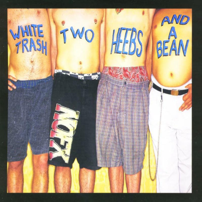 NOFX: White Trash, Two Heebs And A Bean (Anniversary Edition)