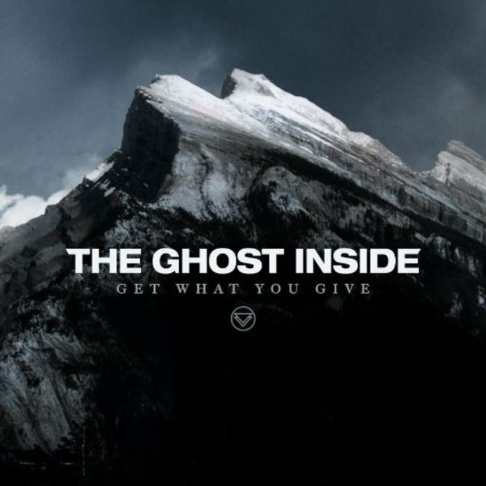 The Ghost Inside: Get What You Give
