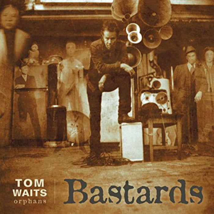 Tom Waits: Bastards